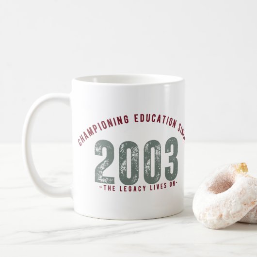 Teacher Mug - Championing education Since 2003 (Avec donut)