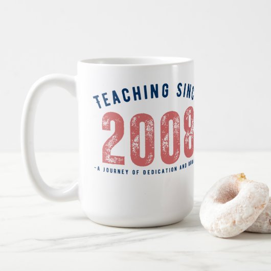 Teacher mug | Teaching since 2008 (Avec donut)