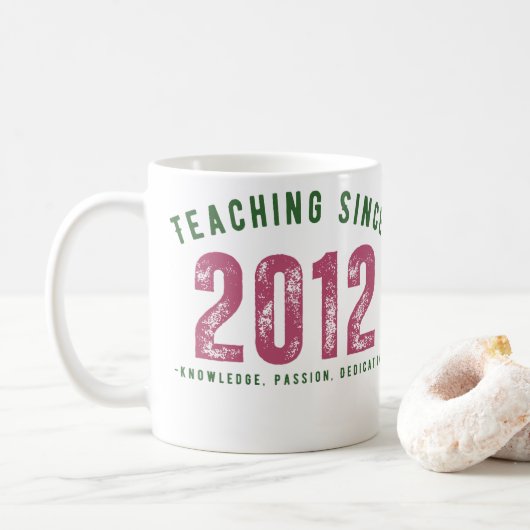 Teacher mug | Teaching Since 2012 (Avec donut)