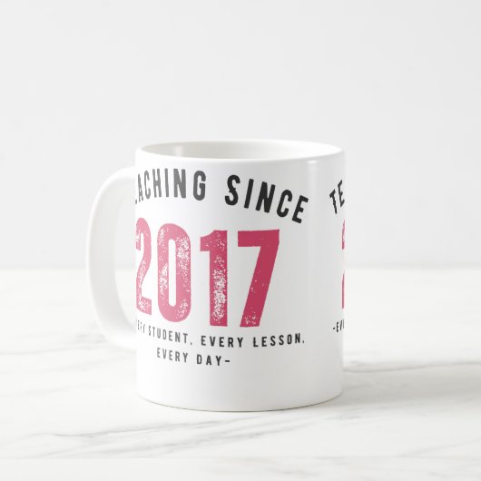 Teacher Mug | Teaching Since 2017 (Devant gauche)