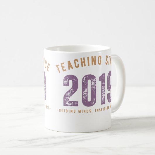 Teacher Mug | Teaching Since 2019 (Devant droit)