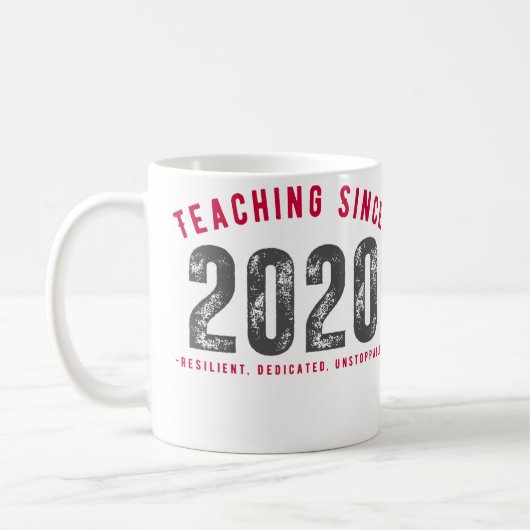 Teacher Mug | Teaching Since 2020 (Gauche)