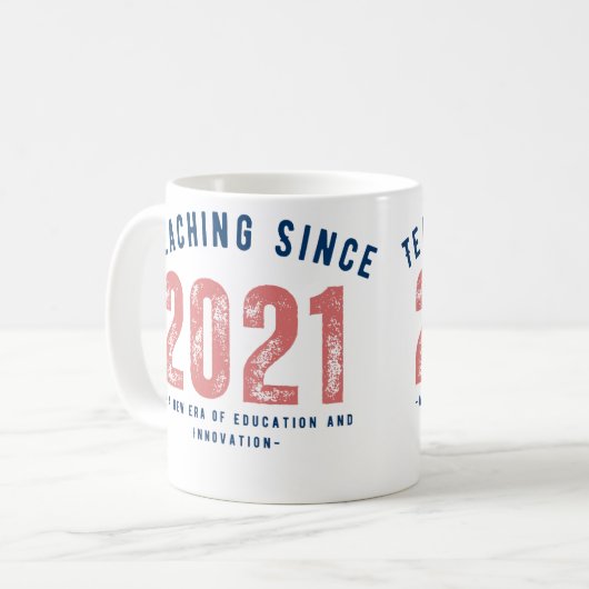 Teacher Mug | Teaching Since 20212 (Devant gauche)