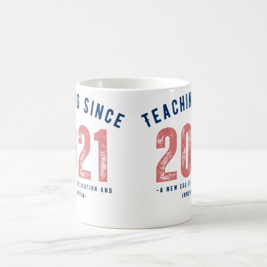 Teacher Mug | Teaching Since 20212 (Centre)
