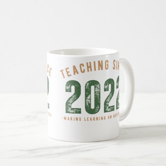 Teacher Mug | Teaching Since 2022 (Devant droit)