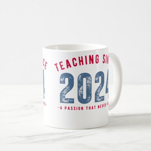 Teacher Mug | Teaching Since 2024 (Devant droit)