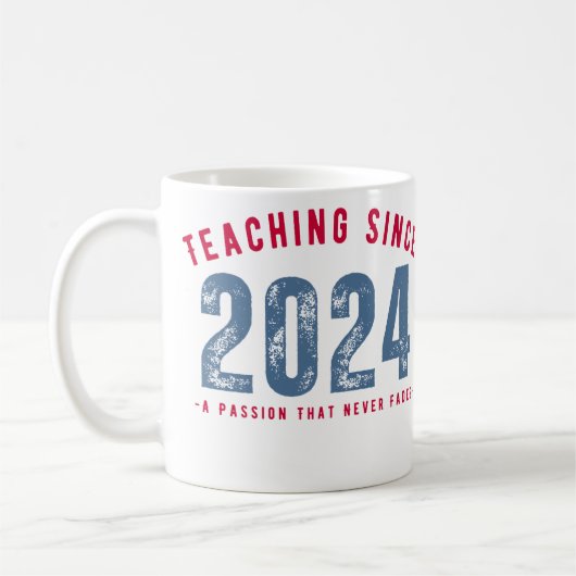 Teacher Mug | Teaching Since 2024 (Gauche)