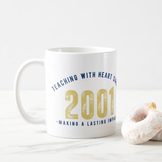 Teacher Mug - Teaching with Heart Since 2001 (Avec donut)