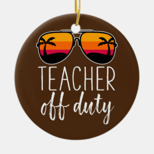 Teacher Off Duty Sunglasses Beach Sunset Keramisch Ornament