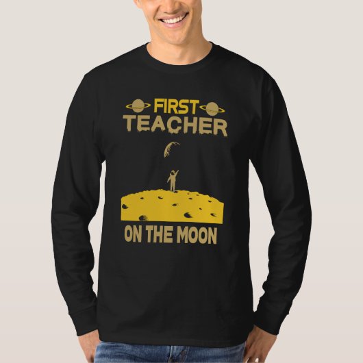 Teacher On The Moon T-shirt (Voorkant)
