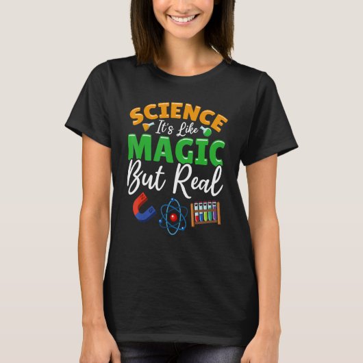 Teacher School - Science Its Like Magic But Real T-shirt (Voorkant)