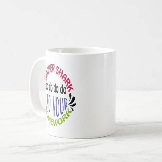 Teacher Shark Do Do Do Do Do - Coffee Mug Koffiemok (Voorkant links)