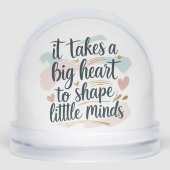 Teacher Snow Globe Gift – It Takes a Big Heart to  (Avant)