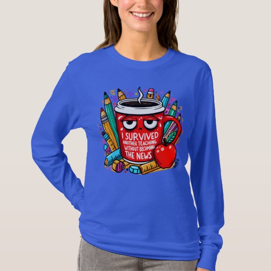 Teacher Survival Coffee Shirt - Appreciation Gift  (Voorkant)