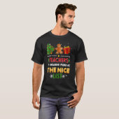 teachers always make the nice list t-shirt (Voorkant volledig)