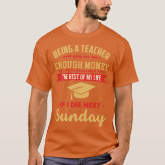 Teachers dag Het zijn van een leraar T-shirt