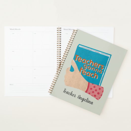 Teachers Gonna Teach Planner (Display)