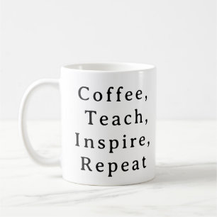Teachers Mok – Coffee Teach Inspire Repeat
