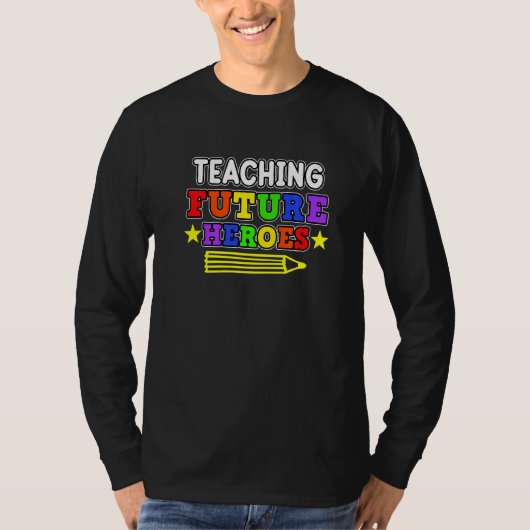 Teaching Future Heroes Teachers Day Teacher Studen T-shirt (Voorkant)