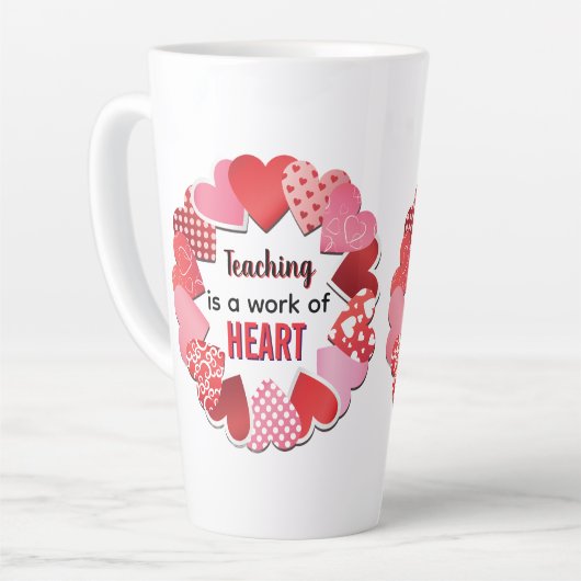 Teaching Is A Work Of Heart Latte Mug (Angle gauche)