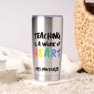 Teaching is a Work of Heart Personalized Geïsoleerde Drinkbeker