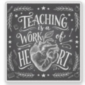 Teaching Is a Work of Heart Teacher Gift Sticker (Devant)