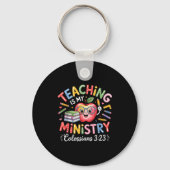 Teaching Is My Ministry Christian Teacher Design Sleutelhanger (Voorkant)