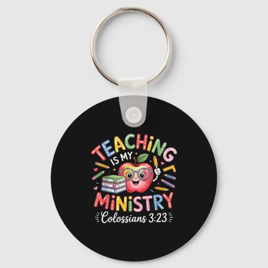 Teaching Is My Ministry Christian Teacher Design Sleutelhanger (Voorkant)