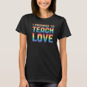 Teaching Love Rainbow Pride Month Teacher T-shirt (Voorkant)