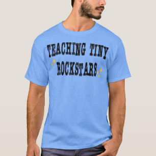 Teaching Tiny Rockstars Music Teacher T-shirt