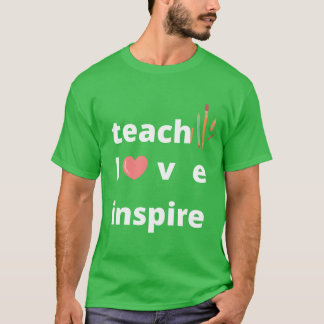 teachloveinspire funny t-shirt