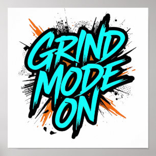 Teal Graffiti Stijl "Grind Mode Aan" Poster