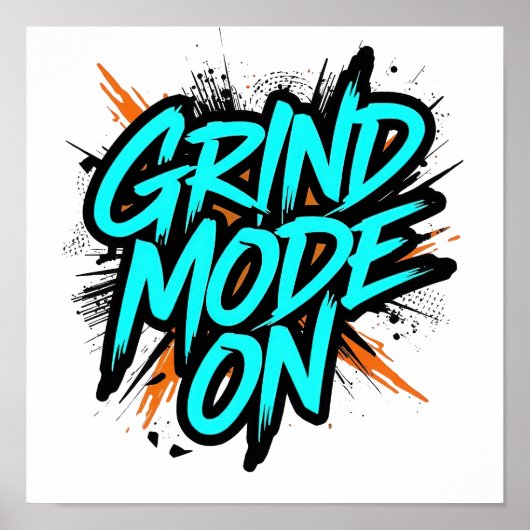 Teal Graffiti Style "Grind Mode On" Poster (Voorkant)