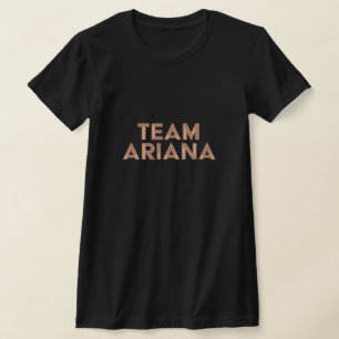 Team Ariana T-Shirt
