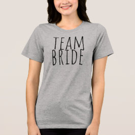 Team Bride Bridal Party Wedding Tri-Blend Shirt