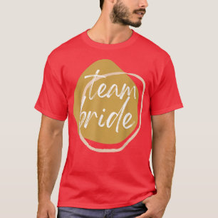 TEAM BRIDE Matching BRIDE for wedding party T-shirt
