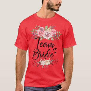 Team Bruid Trouwfeest Afscheid Als Vrouw T-shirt