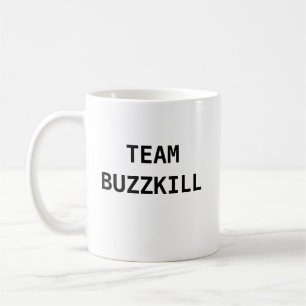 TEAM BUZZKILL KOFFIEMOK