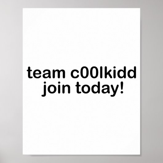 Team C00lkidd Join Today Kids Funny Quote Cool Kid Poster (Voorkant)