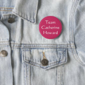 Team Catherine Howard Ronde Button 5,7 Cm (In situ)