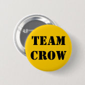 TEAM CROW RONDE BUTTON 5,7 CM (Voorkant /achterkant)