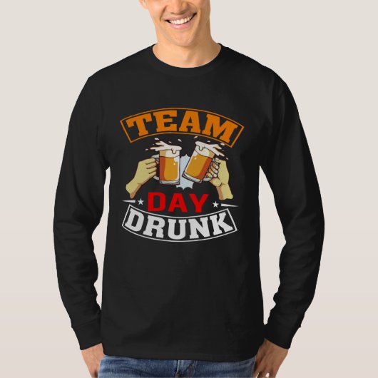 Team Day Drunk Beer Garage Day Drinker T-shirt (Voorkant)