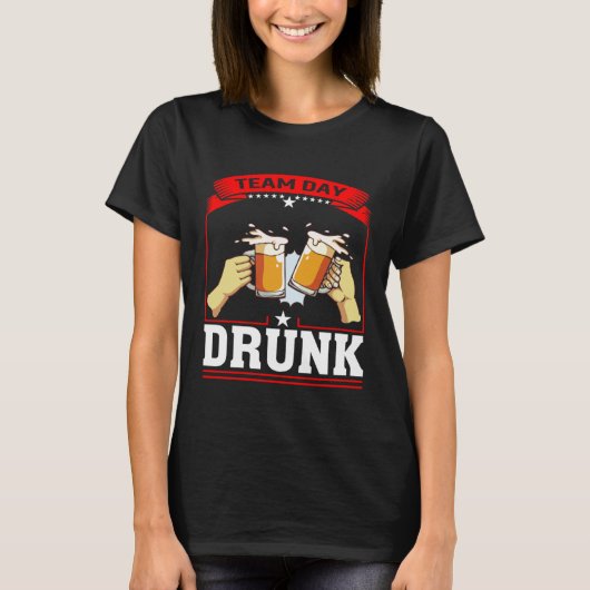 Team Day Drunk Beer Garage Day Drinker T-shirt (Voorkant)