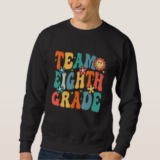 Team Eighth Grade Teacher Student Groovy Back To S Trui