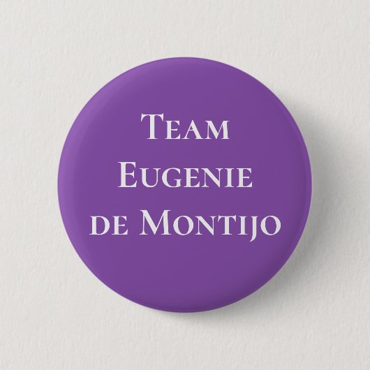 Team Eugenie de Montijo Ronde Button 5,7 Cm (Voorkant)