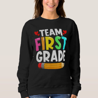 Team First Grade Back To School 1st Grade Teachers Trui