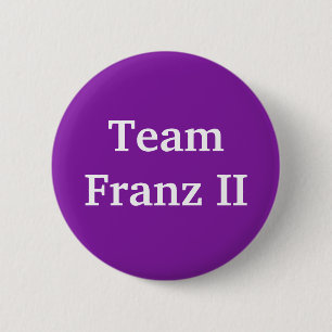 Team Franz II Heilige Romeinse keizer Ronde Button 5,7 Cm
