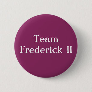 Team Frederick II Heilige Roman Emperor Ronde Button 5,7 Cm