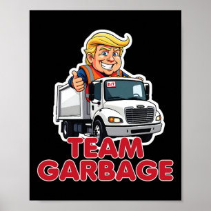 Team Garbyge Donald Trump 2025 Verkiezing Grappig Poster