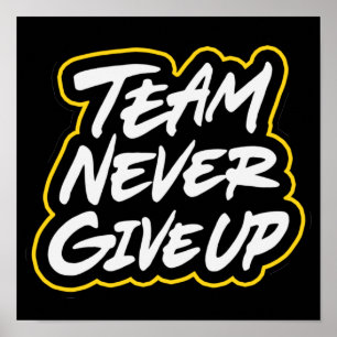Team geeft nooit op poster